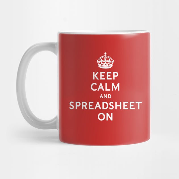 Funny Accountant: Keep Calm and Spreadsheet On by spreadsheetnation